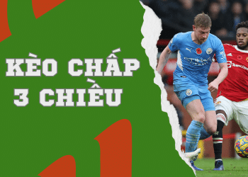 Kèo chấp 3 chiều