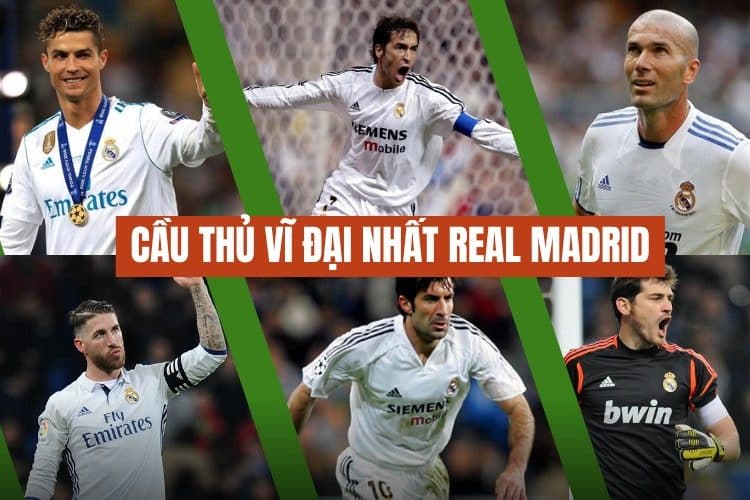 Top 10 cầu thủ vĩ đại nhất Real Madrid
