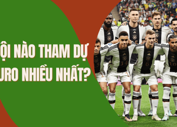 đội tham dự euro nhiều nhất