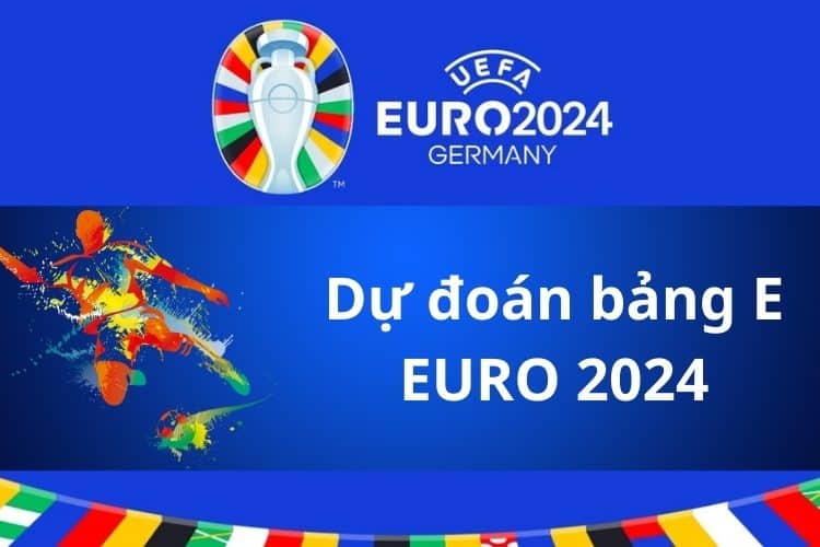 Dự đoán bảng E Euro 2024 chính xác cùng Bongdalu