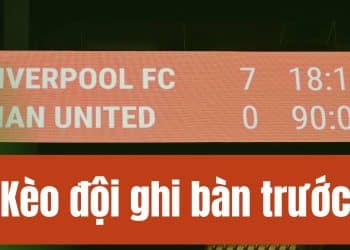 Kèo đội ghi bàn trước