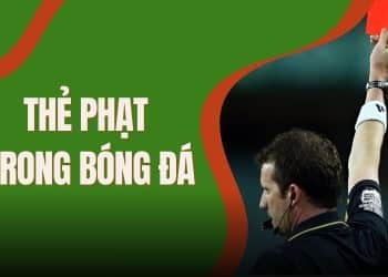 Tìm hiểu về các loại thẻ phạt trong bóng đá