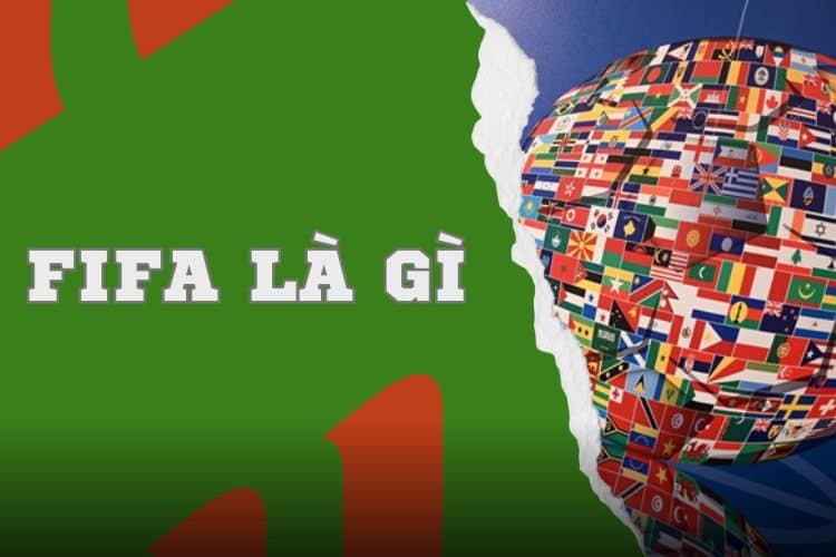 Tìm hiểu FIFA là gì?