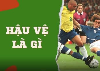 Tìm hiểu hậu vệ là gì