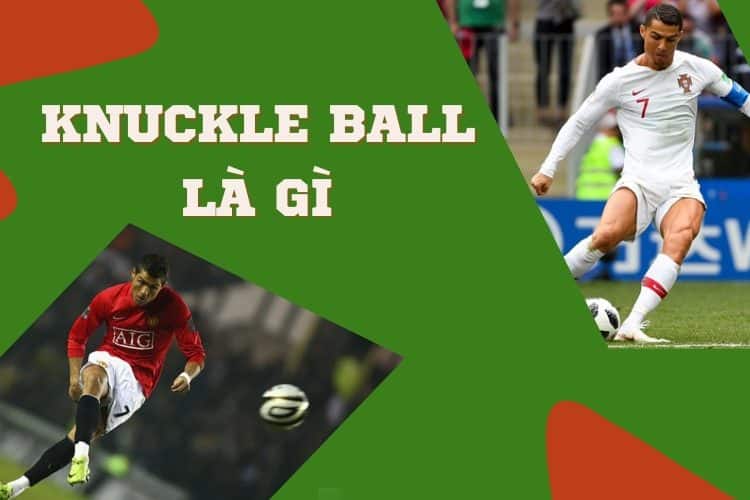 Tìm hiểu Knuckle Ball là gì?