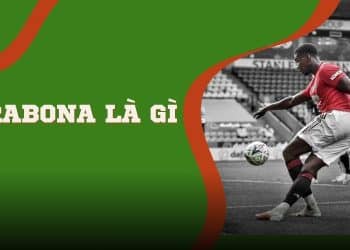 Giải thích thuật ngữ Rabona là gì