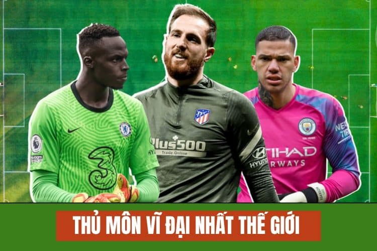 Tìm hiểu 10 thủ môn vĩ đại nhất thế giới