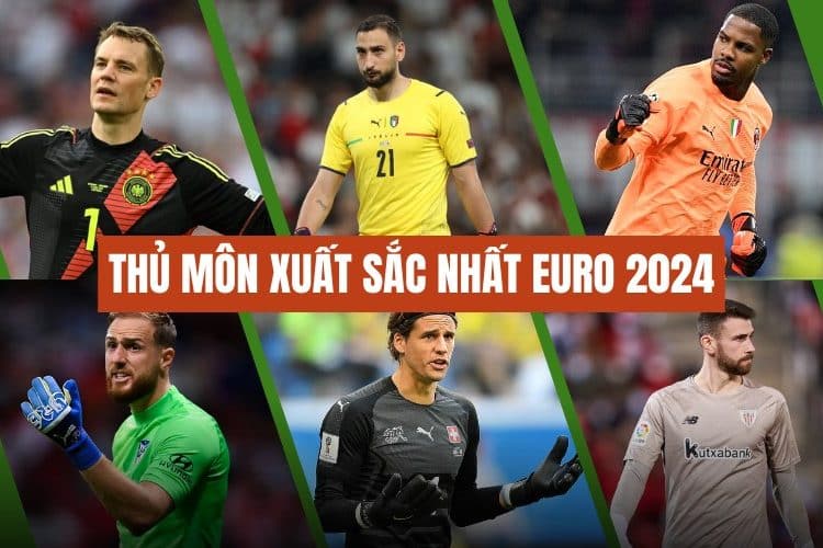 Top 10 thủ môn xuất sắc nhất EURO 2024