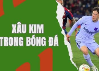 Xâu kim trong bóng đá là gì?