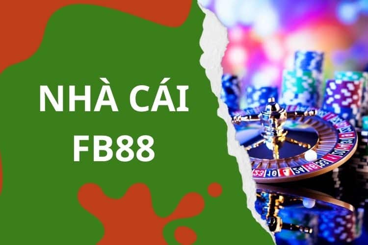 Tìm hiểu chi tiết nhà cái FB88