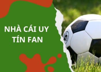 Đâu là các nhà cái uy tín fan được yêu thích nhất?