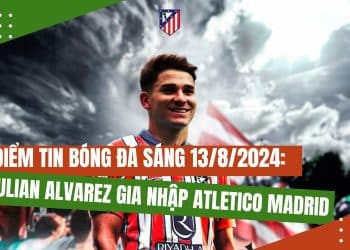 Julian Alvarez Chính Thức Gia Nhập Atletico Madrid