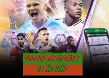 Tìm hiểu 10 nhà cái châu Á uy tín