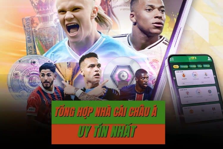 Tìm hiểu 10 nhà cái châu Á uy tín