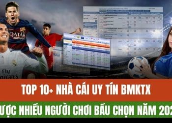 Điểm danh 10+ nhà cái uy tín BMKTX nhiều người chơi bình chọn