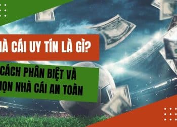 Nhà cái uy tín nghĩa là gì?