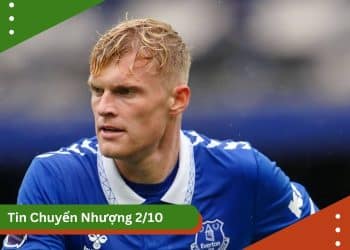 tin chuyển nhượng 2/10