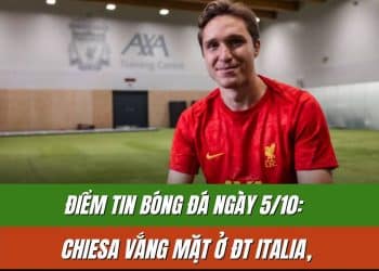Điểm tin bóng đá ngày 5/10: Chiesa vắng mặt ở ĐT Italia, HLV Arteta lo lắng vì hàng thủ Arsenal