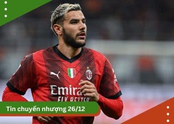 Tin chuyển nhượng 26/12