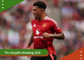 Tin Chuyển Nhượng Bóng Đá Ngày 13/2