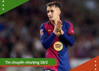 Tin chuyển nhượng 18/2