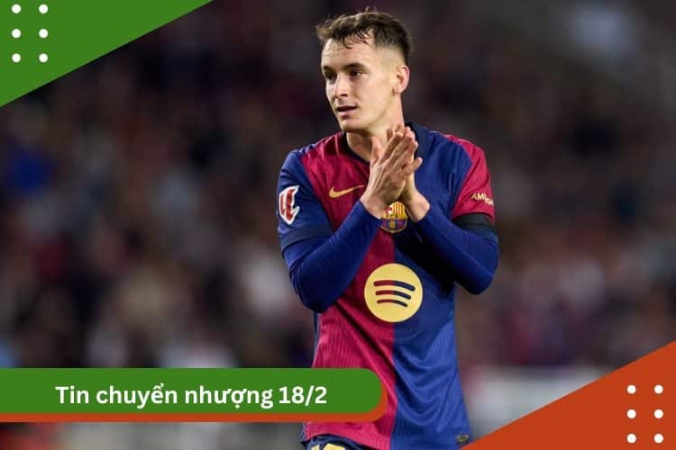 Tin chuyển nhượng 18/2