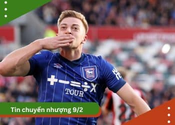 Tin Chuyển Nhượng Bóng Đá Ngày 9/2