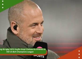 Tin bóng đá ngày 13/3: Huyền thoại Chelsea Joe Cole tin Arsenal có thể vô địch Champions League