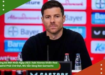 Tin Bóng Đá Mới Nhất Ngày 28/3: Xabi Alonso Khiến Real Madrid Phải Chờ Đợi