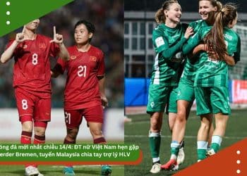 Tin bóng đá mới nhất 14/4: ĐT nữ Việt Nam hẹn gặp Werder Bremen, tuyển Malaysia chia tay trợ lý HLV