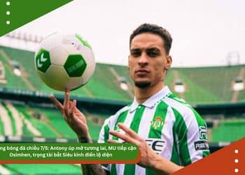 Tin nóng bóng đá chiều 7/5: Antony úp mở tương lai, MU tiếp cận Osimhen, trọng tài bắt Siêu kinh điển lộ diện