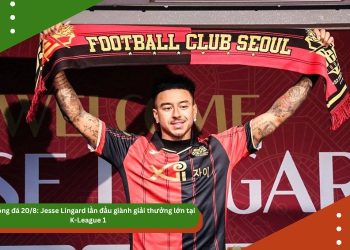 Tin bóng đá 20/8: Jesse Lingard lần đầu giành giải thưởng lớn tại K-League 1